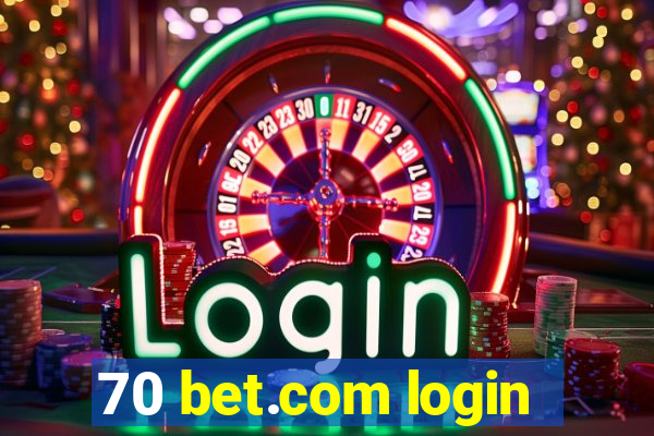 70 bet.com login